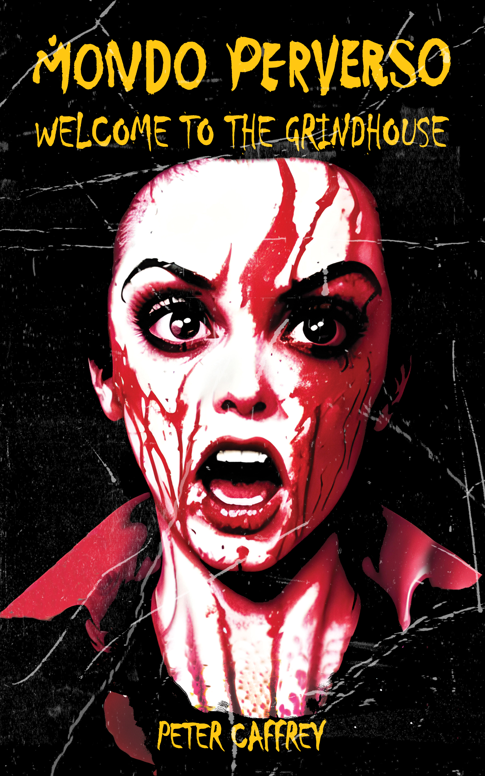 MONDO PERVERSO: WELCOME TO THE GRINDHOUSE